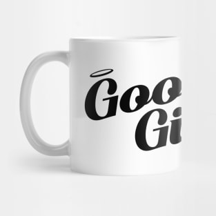 GOOD GIRL - front/back print Mug